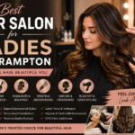 Best Hair Salon for Ladies in Brampton